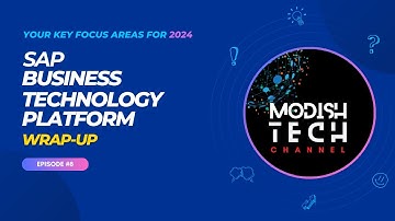 Ep08 - Wrap-up - SAP BTP Key Focus Areas for 2024
