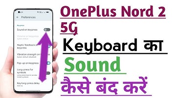 OnePlus Nord 2 5G Keyboard ka Sound kaise Band kare | How to off keyboard Sound