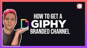 How To Get a GIPHY Branded Channel