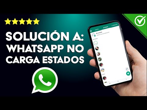 ¿Por qué tu Cuenta de WhatsApp No Carga los Estados y Cómo Solucionarlo?