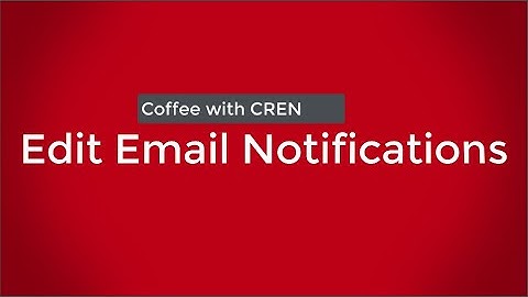 Coffee with CREN: Edit Email Notifications