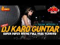 DJ KARO GUNTAR X SALAM METEDEH !! SUPER DUPER BOXING JUNGLE DUTCH FULL BASS TERBARU 2024