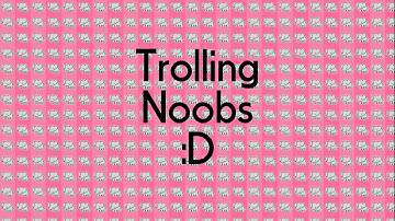 MSP ● Trolling Noobs?!