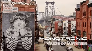 MONOTRONIC | Kids of Summer
