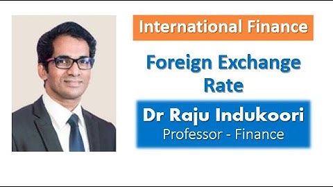 Foreign Exchange Rate Dynamics | International Finance| Semester 3| MBA 1921