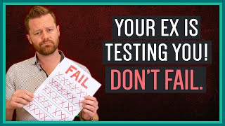 How To Pass Every Test Your Ex Throws At You