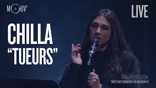 Video thumbnail of "CHILLA : "Tueurs" (version #MouvLiveShow)"