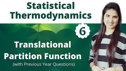 Translational Partition Function| Statistical Thermodynamics| Partition Function| Questions