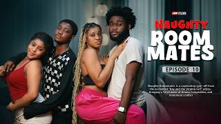 Naughty Roommates Episode 10 (Romantic Thriller)