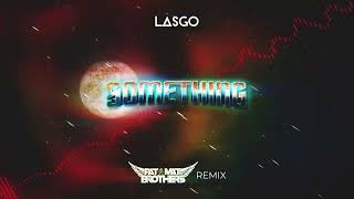 Lasgo - Something (PaT MaT Brothers Remix) 2022