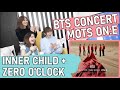 BTS Map of The Soul ON:E Concert | INNER CHILD + ZERO O&#39;CLOCK | REACTION