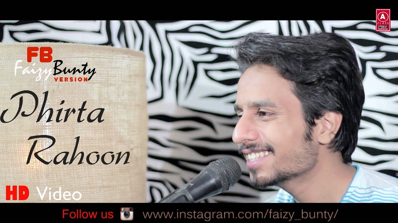 Phirta Rahoon Dar Badar | By | Faizy Bunty Rendition | Best Cover | 2018 |