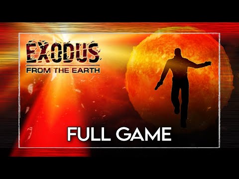 EXODUS FROM THE EARTH Gameplay Walkthrough FULL GAME [1080HD 60FPS] - No Commentary