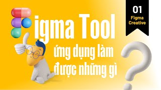 Figma Tool có thể làm được những gì?