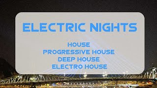 Electric Nights v.1 House. Progressive House. Deep House. Electro House.