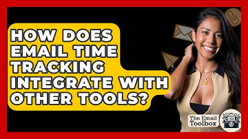 How Does Email Time Tracking Integrate With Other Tools? - TheEmailToolbox.com