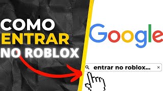 COMO ENTRAR NO ROBLOX PELO NAVEGADOR DA GOOGLE EM 2022🔥