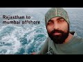 Journey from my home rajasthan to mumbai offshore || #ongc ||#arabiansea || safetyfirst