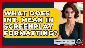 What Does INT. Mean In Screenplay Formatting? - Screenwriter