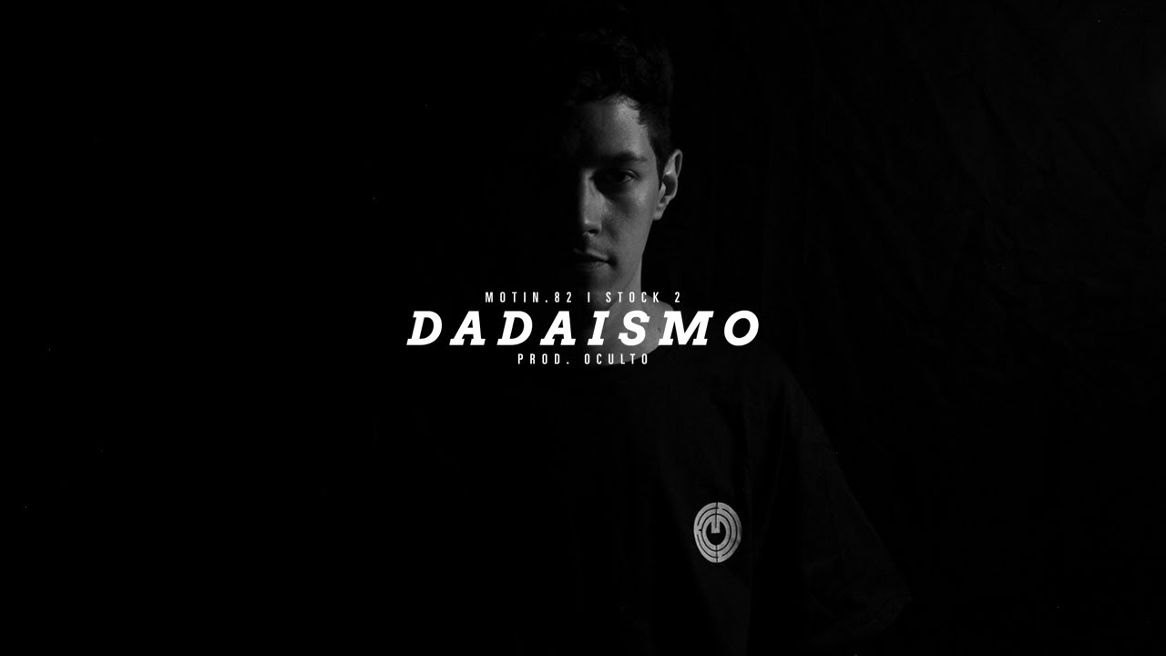 MOTIN.82 . Dadaísmo (prod. OCULTO) [STOCK 2] (2022)