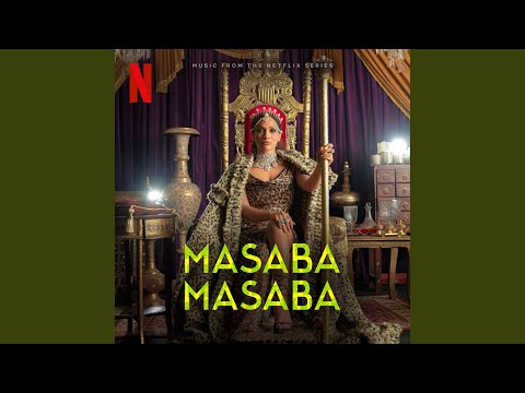 I'm Your King (from the Netflix Series "Masaba Masaba")