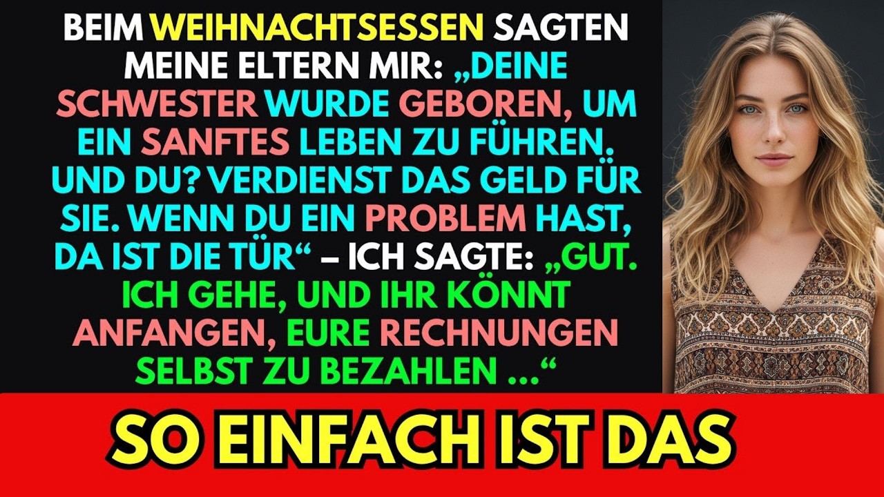 Beim Abendessen sagten meine Eltern: „Deine Schwester wurde geboren, um leicht zu leben. Dann geh.“