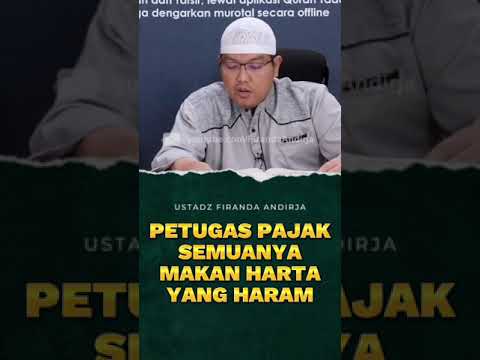 PETUGAS PAJAK SEMUANYA MAKAN HARTA YANG HARAM - USTADZ FIRANDA #ustadzfirandaandirja #pajak #neraka