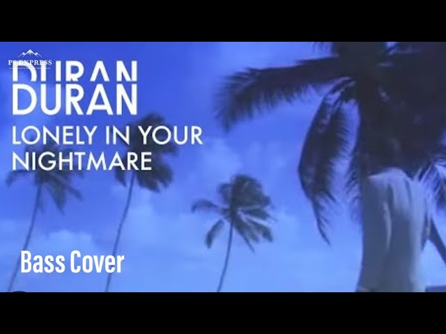 Duran Duran "Lonely In Your Nightmare" bass cover. HQ sound Duran Duran "Lonely In Your Nightmare" bass cover. HQ sound