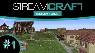 Minecraft - Streamcraft SMP Server - Ep 1 - Server Tour