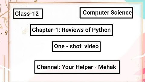 Class-12 | Comp. Science | chapter-1 | One shot video | Your helper-Mehak