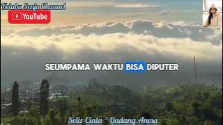SELIR CINTA - DADANG ANESA (Lirik)