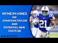 Nyheim Hines on Jonathan Taylor: "He's a physical specimen" | CBS Sports HQ