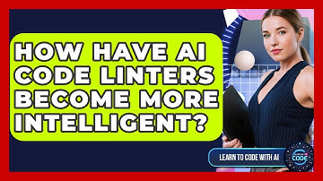 How Have AI Code Linters Become More Intelligent? - Learning To Code With AI