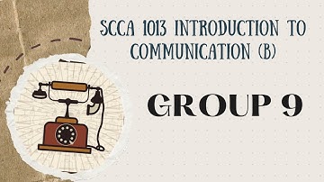 SCCA1013 INTRODUCTION TO COMMUNICATION (GROUP B) - Group Video_Group 9