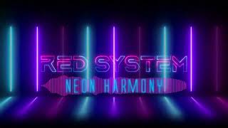 Red System - Neon Harmony (New Eurodisco Symphony 2022)