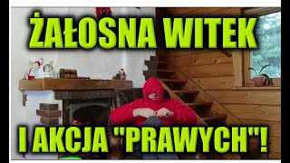 ŻAŁOSNA WITEK I AKCJA PRAWYCH