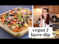 7-Layer Dip w/ Vegan Cashew Queso // Cook with Me
