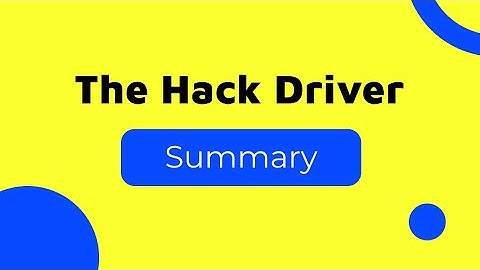 The Hack Driver Class 10 Summary