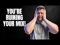 Is Mixing Your Own Music A BIG MISTAKE?