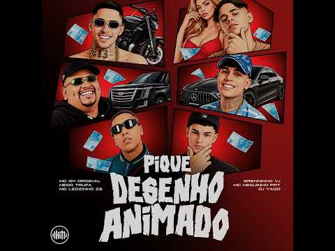 Pique Desenho Animado - MC Leozinho ZS, MC GH Original, MC Neguinho PRT, Brenninho VJ, Nego Trufa