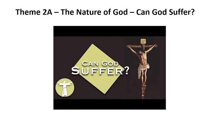 Christianity Theme 2A Nature of God - Can God Suff...