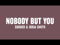 Sonder & Jorja Smith - Nobody But You (Lyrics)