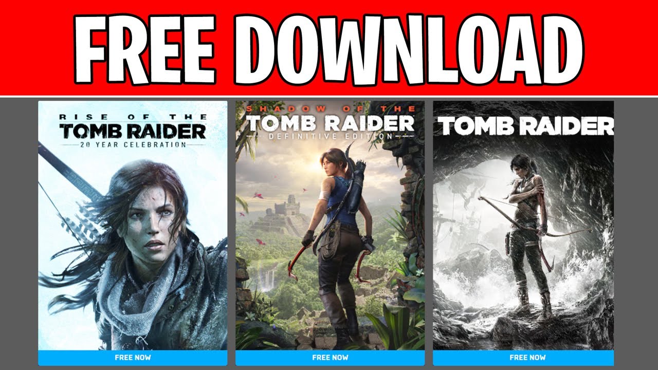 3 Tomb Raider games for FREE for limited time: Where and How to