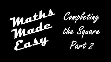 Completing the Square Part 2