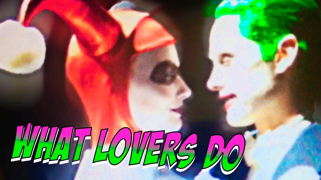 Harley & Joker | what lovers do - YouTube