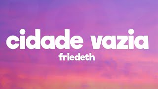 FRIEDETH - CIDADE VAZIA