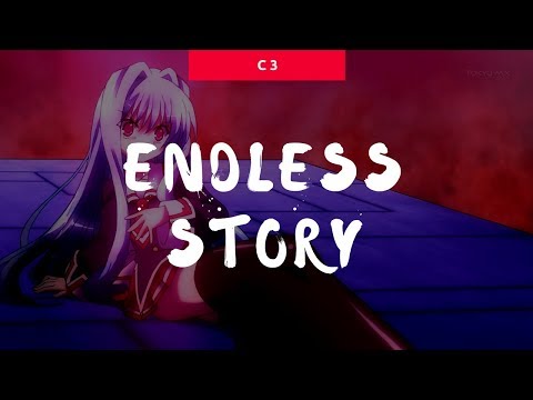 Nightcore - C3 『Endless Story』