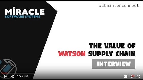 The Value of Watson Supply Chain - Interview | Interconnect ’17