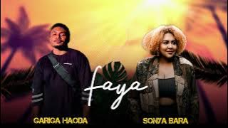 GARIGA HAODA -FAYA ft -SONYA BARA (AUDIO)
