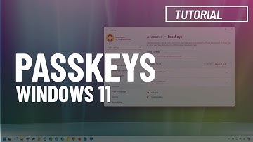 Windows 11: Create and manage Passkeys